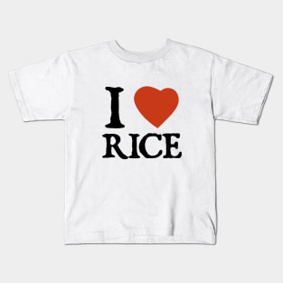 I Love I Heart Rice Kids T-Shirt